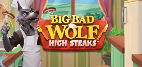 BIG BAD WOLF: HIGH STEAKS